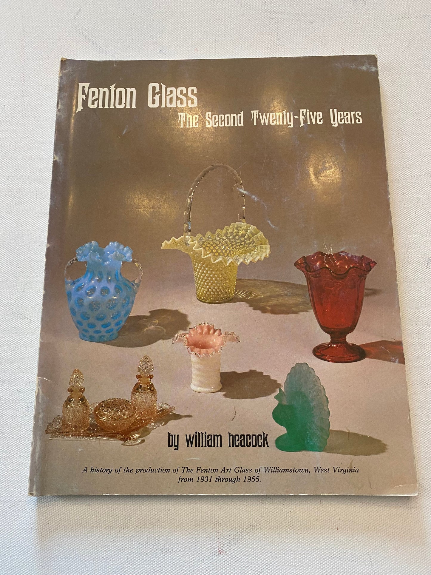 Vintage Fenton Glass The Second Twenty Five Years by William Heacock Book for Collectors, Fenton Glass, Lover Antiques and Vintage