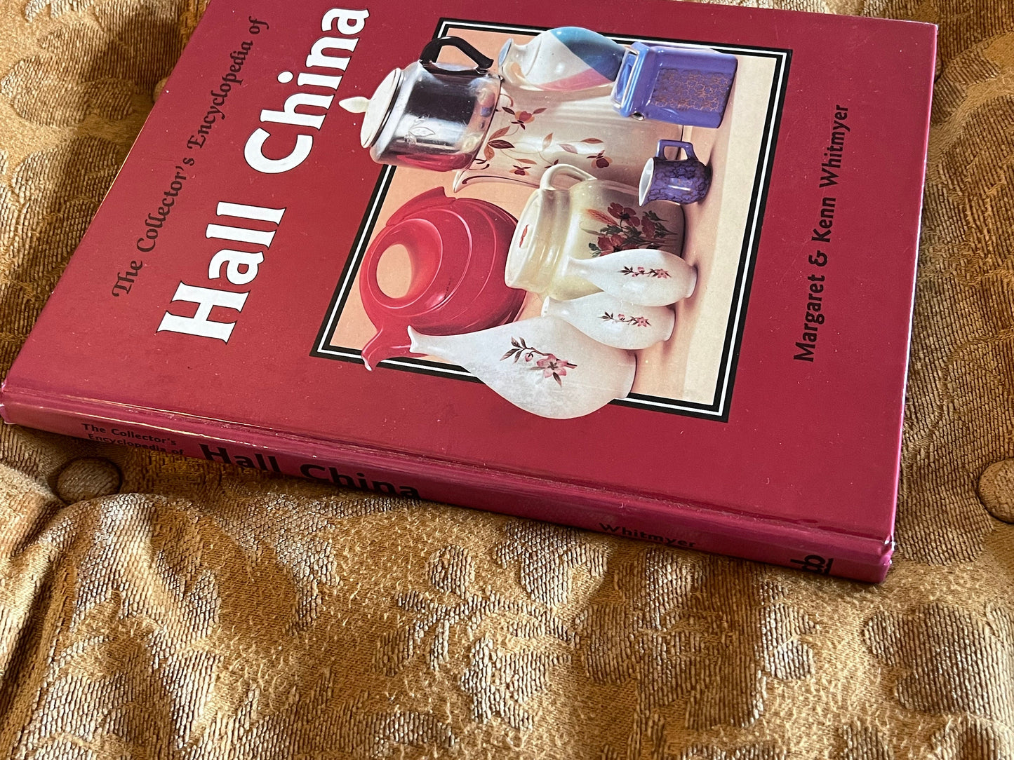 The Collector’s Encyclopedia of Hall China Book, by Margaret & Ken Whitmyer, China Guide Book, Lover Antiques and Vintage