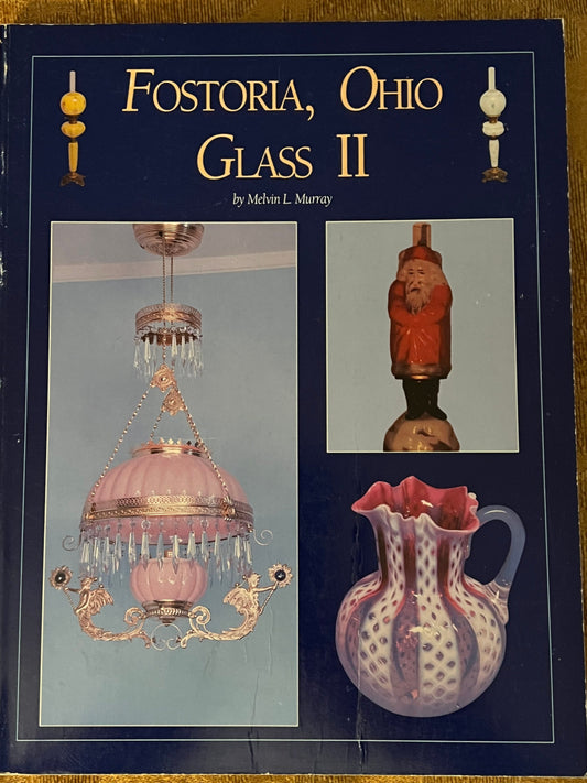 Fostoria, Ohio Glass II Book, by Melvin L. Murray, with Price Guide, Fostoria Glass Art, Lover Antiques and Vintage