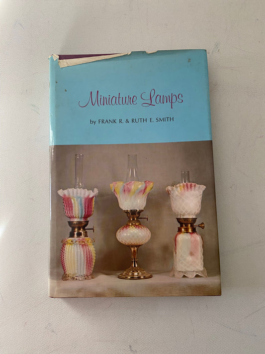 Miniature Lamps Book, by Frank R. & Ruth E. Smith, Mini Lamp Guide Book, Lover Antiques and Vintage