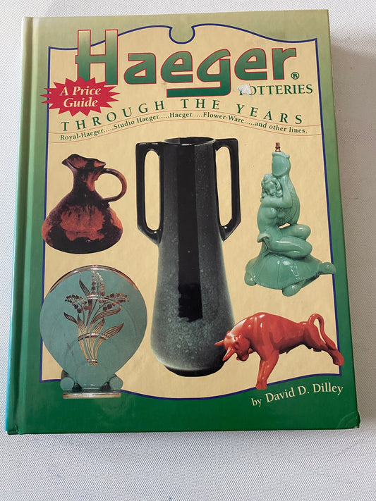 Haeger Potteries Through the Years Book, Royal Haeger, Studio Haeger, Flower-Ware, by David D. Dilly, Lover Antiques and Vintage