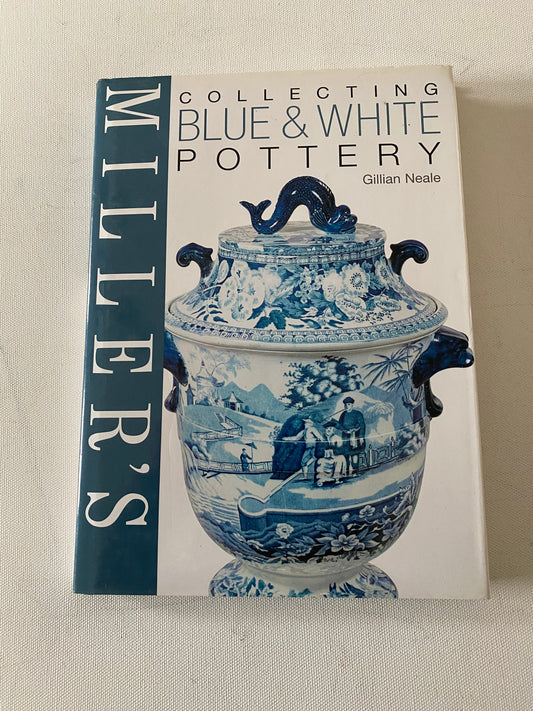 Miller’s Collecting Blue & White Pottery Book, by Gillian Neale, Lover Antiques and Vintage