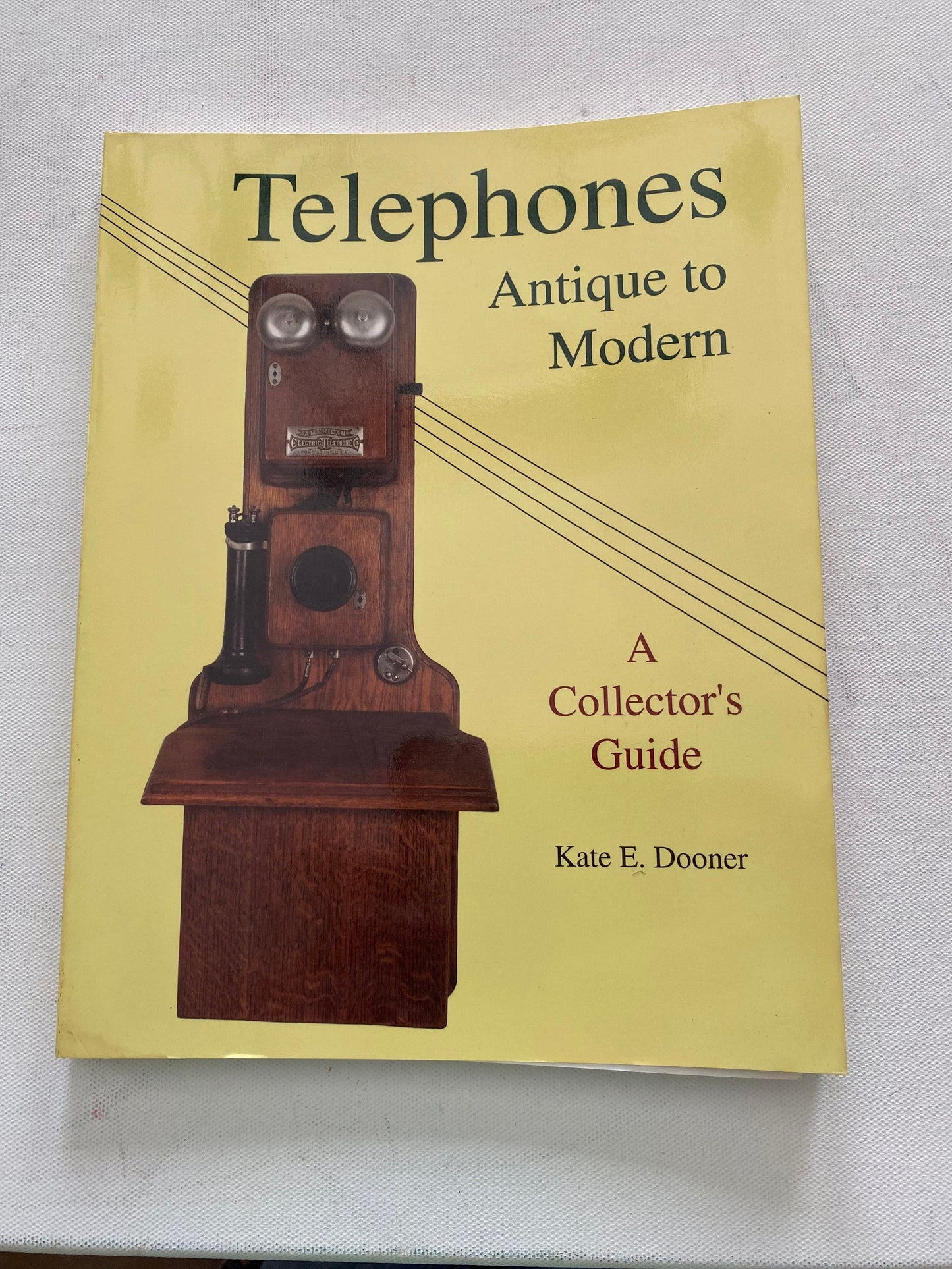 Telephones Antique to Modern A Collector’s Guide Book, by Kate E. Donner, Lover Antiques and Vintage