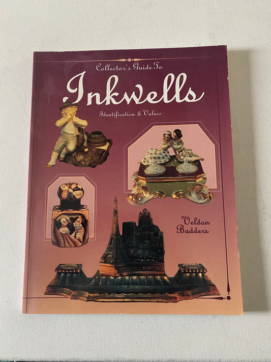 Collector’s Guide to Inkwells Book, Identification & Values Guide, By Veldon Badders, Lover Antiques and Vintage