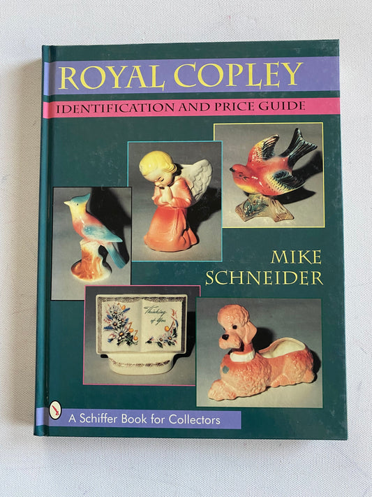 Royal Copley Identification and Price Guide Book, by Mike Schneider, Lover Antiques and Vintage