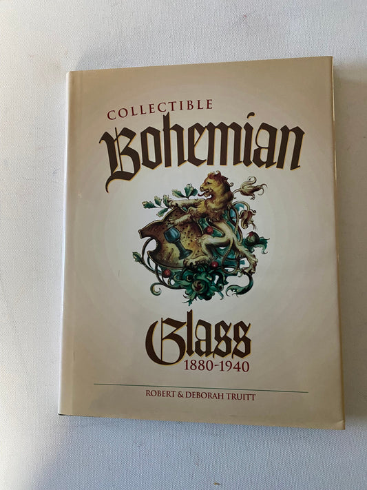 Collectible Bohemian Glass Book, 1880-1940, by Robert & Deborah Truitt, Lover Antiques and Vintage