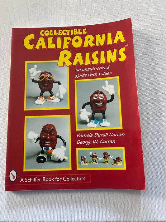 Collectible California Raisins An Unauthorized Guide with Values Book, by Pam and George Curran, Lover Antiques and Vintage