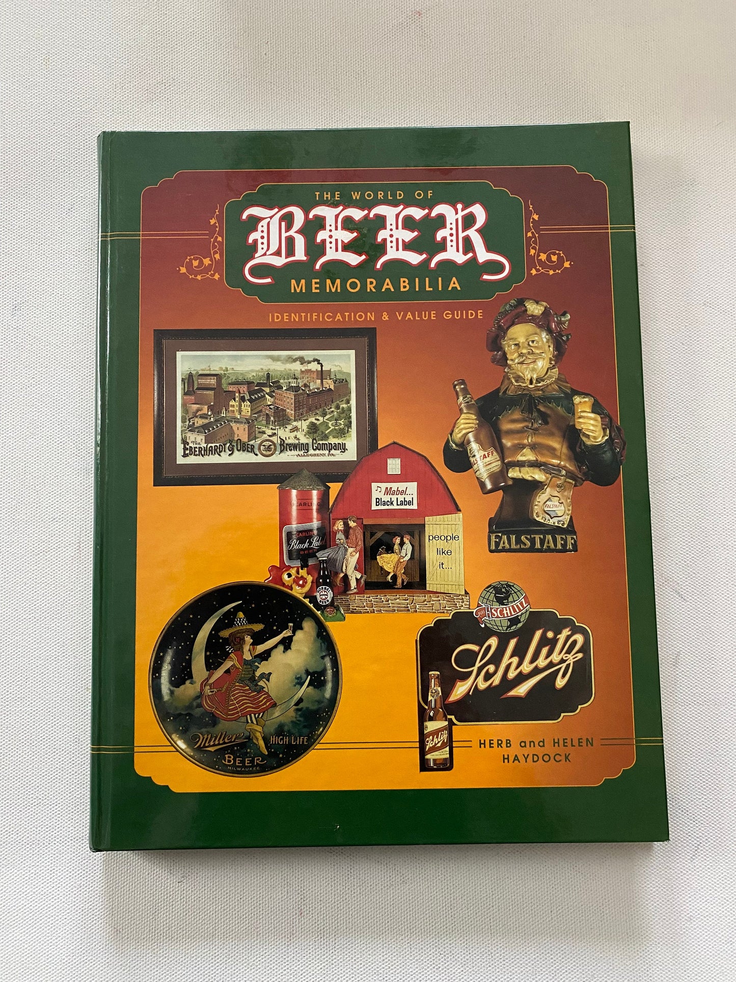 The World of Beer Memorabilia Identification & Value Guide Book, by Herb and Helen Haydock, Lover Antiques and Vintage