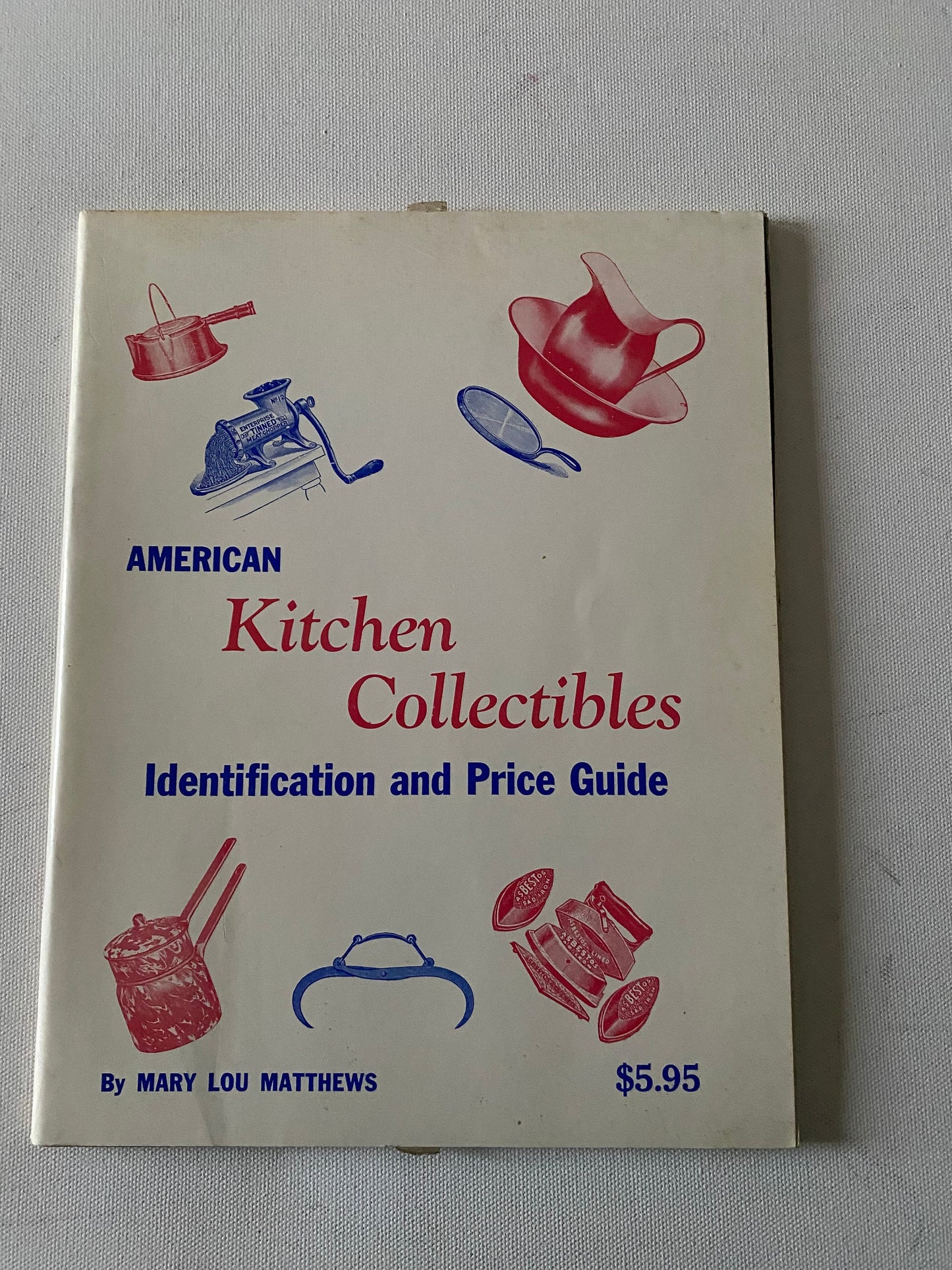 American Kitchen Collectibles Identification & Price Guide Book, by Mary Lou Matthews, Lover Antiques and Vintage