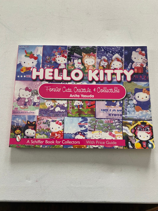 Hello Kitty Forever Cute, Creative & Collectible Book, Hello Kitty Book, by Anita Yasuda, Lover Antiques and Vintage