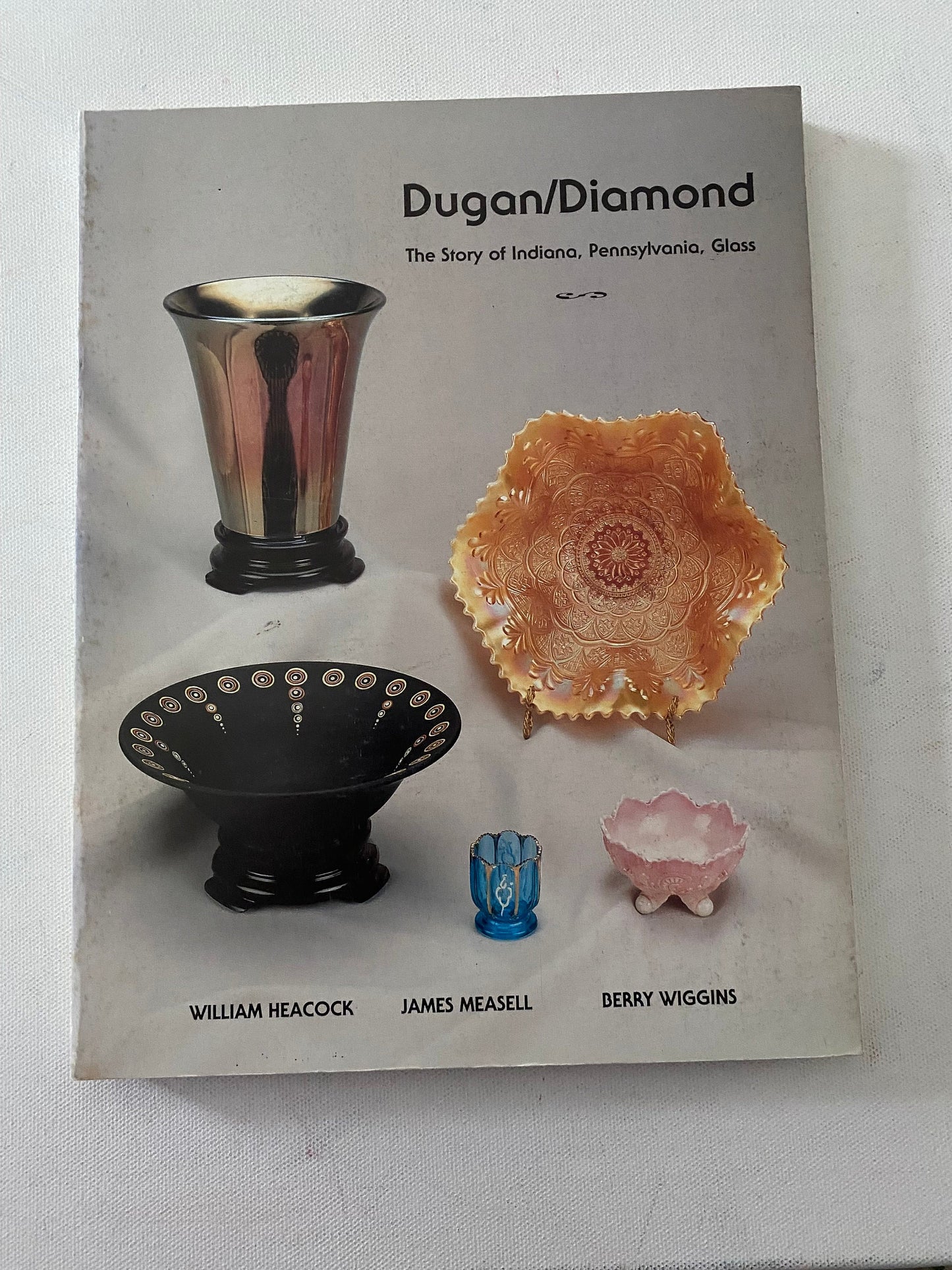 Dugan Diamond: The Story of Indiana, Pennsylvania Glass Book, by William Heacock, James Measelli, Berry Wiggins, Lover Antiques and Vintage