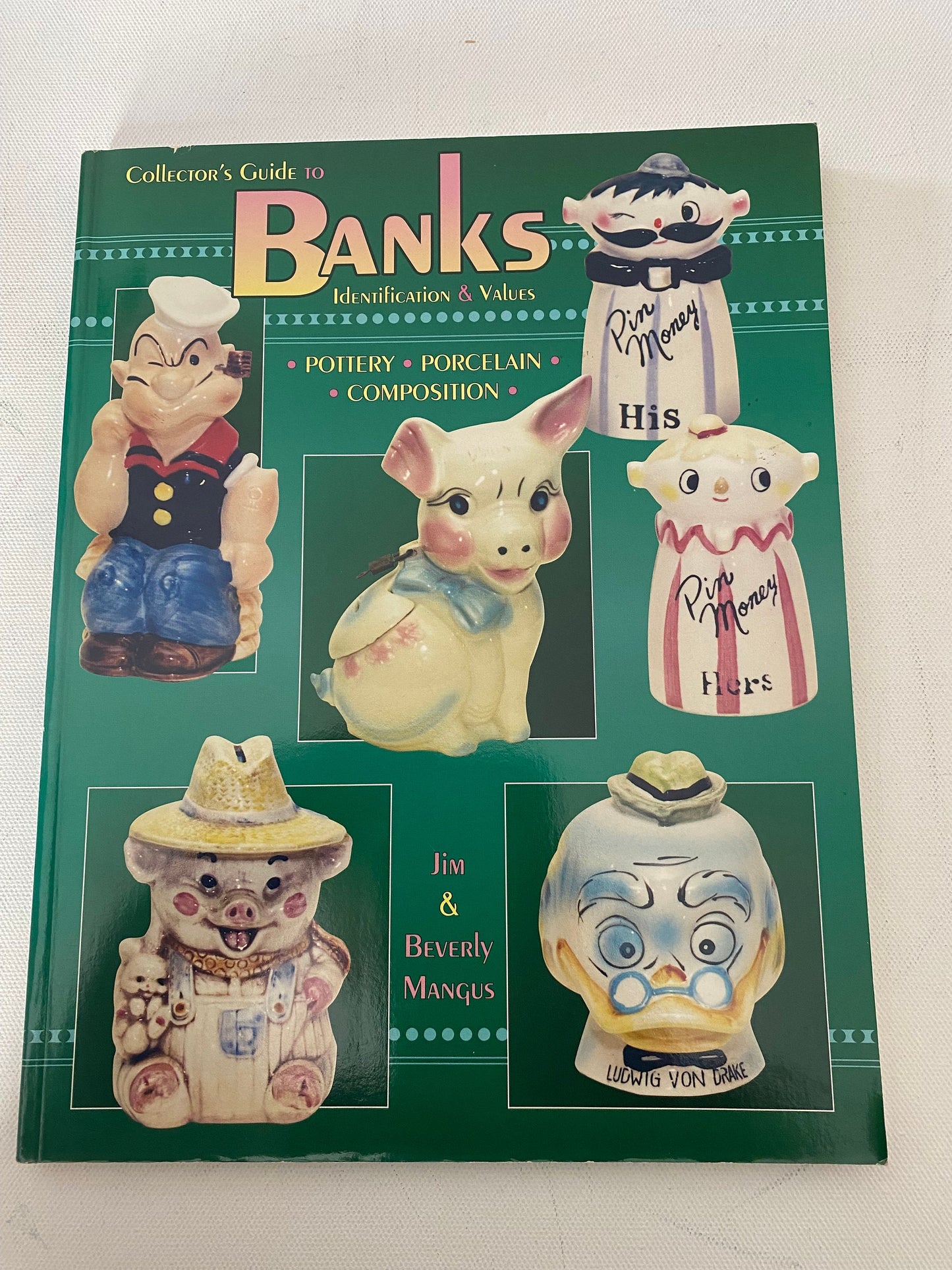 Collector’s Guide to Banks Book, Identification & Values, by Jim and Beverly Mangus, Lover Antiques and Vintage