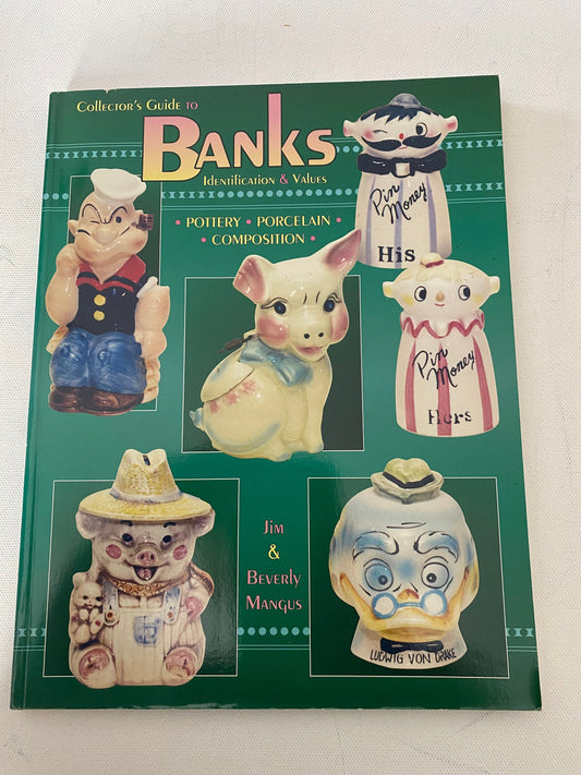 Collector’s Guide to Banks Book, Identification & Values, by Jim and Beverly Mangus, Lover Antiques and Vintage