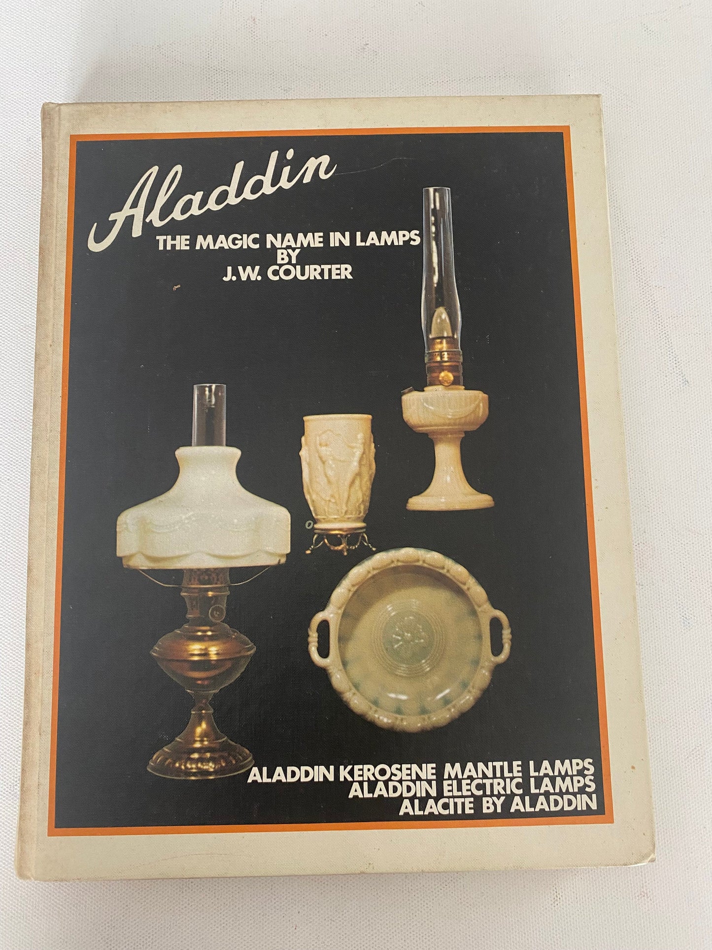 Aladdin The Magic Name in Lamps Book, Aladdin Kerosene, Mantle Lamps, Electric Lamps, Alacite, by J.W. Courter, Lover Antiques and Vintage