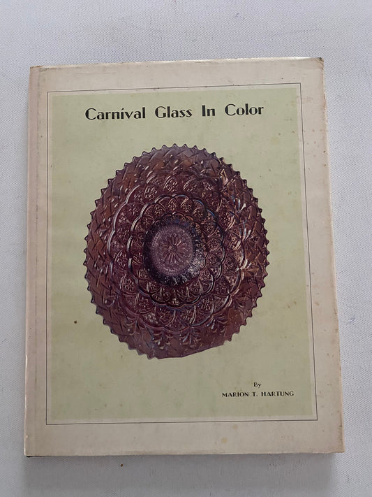 Carnival Glass in Color A Collector’s Reference Book by Marion T. Hartung Lover Antiques and Vintage
