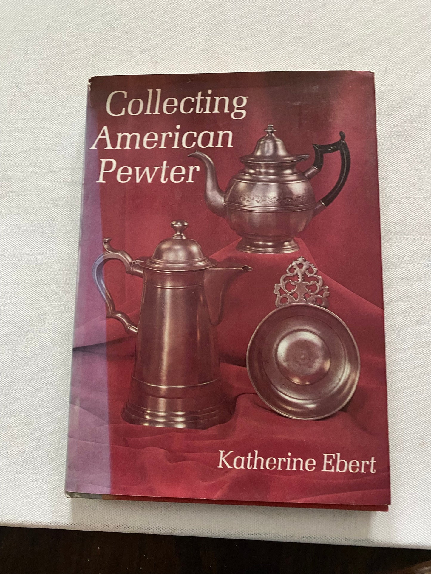 Collecting American Pewter Book, by Katherine Ebert, Pewter Book, Lover Antiques and Vintage