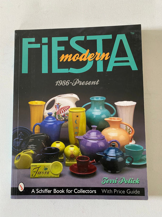 Fiesta Modern 1986-Present Book Guide, by Terri Polick, Fiesta Ware Book, Lover Antiques and Vintage