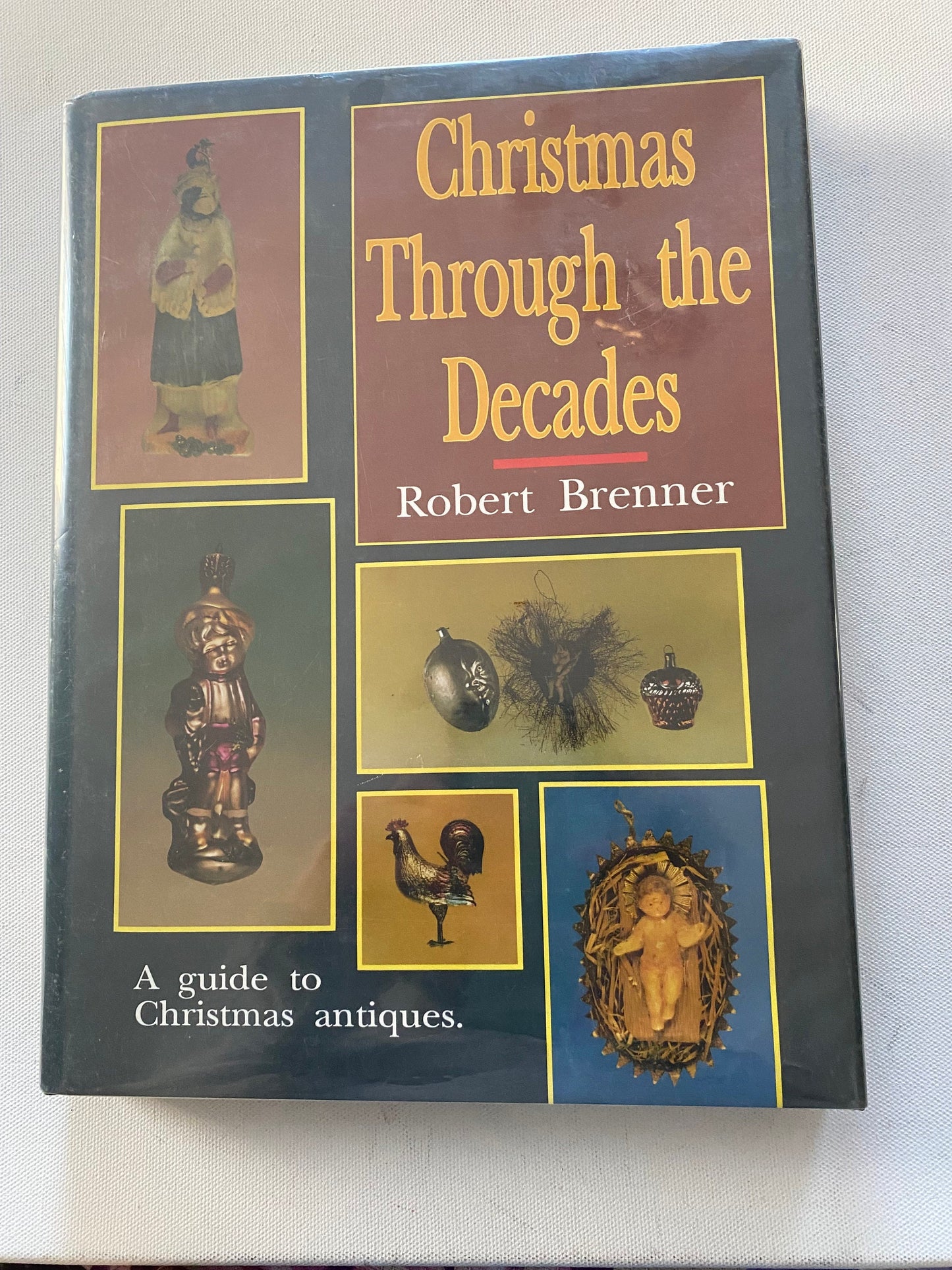 Christmas Through the Decades A Guide To Christmas Antiques Book, by Robert Brenna, Lover Antiques and Vintage