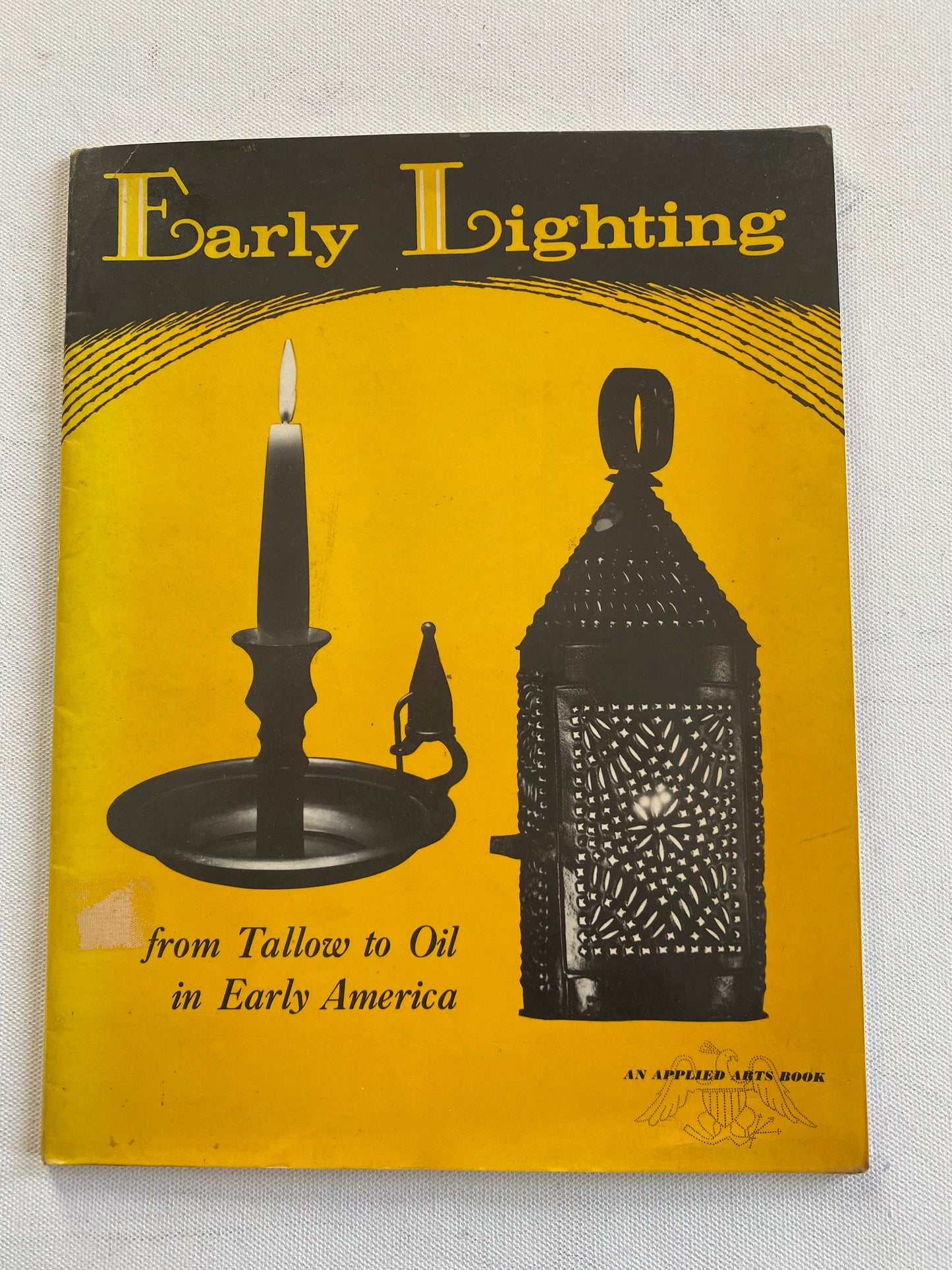 Early Lighting From Tallow to Oil in Early America Book, An Applied Arts Book, Lover Antiques and Vintage