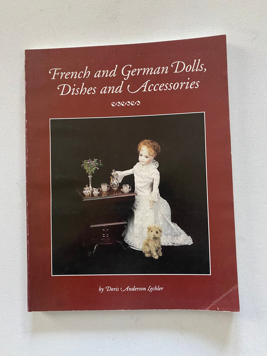 French and German Dolls, Dishes and Accessories Book, by Doris Anderson Lechler, Lover Antiques and Vintage