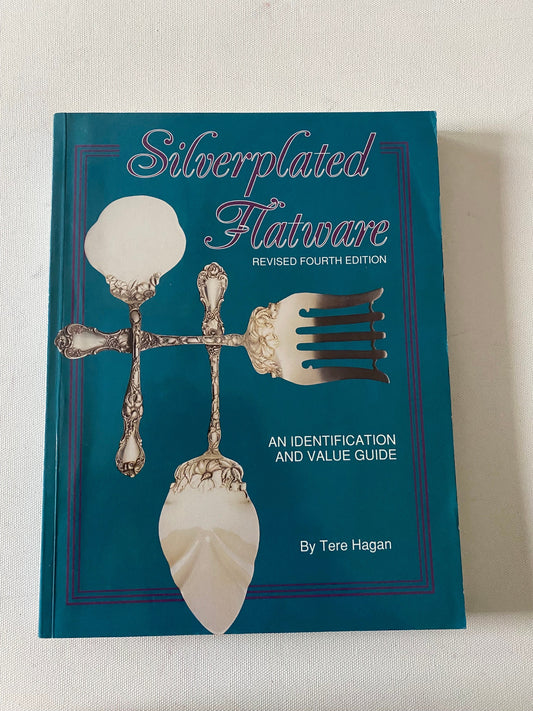 Silverplated Flatware An Identification and Value Guide Book, Revised Fourth Edition, by Tere Hogan, Lover Antiques and Vintage