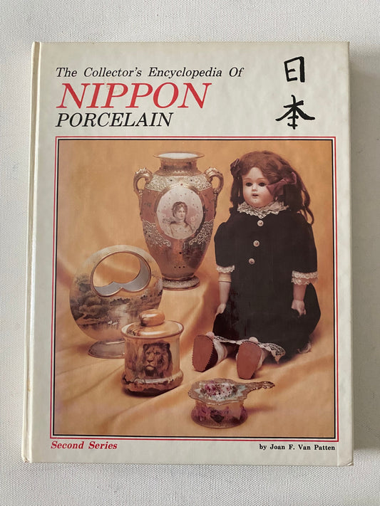 The Collector’s Encyclopedia of Nippon Porcelain Book Guide, Second Series Guide Book, by Joan F. Van Patten, Lover Antiques Vintage