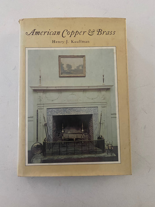 Antique Copper & Brass Book, by Henry J. Kauffman, Early American Ironware, Lover Antiques and Vintage