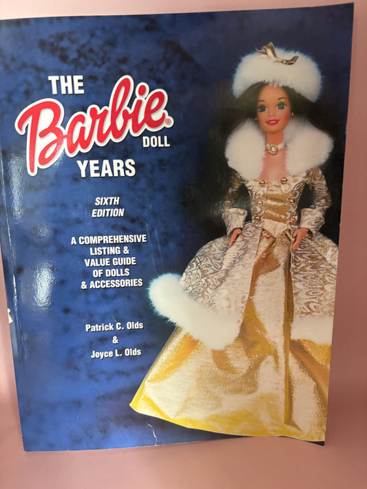 The Barbie Doll A Comprehensive Listing & Value Guide of Dolls and Accessories 6th Edition Lover Antiques and Vintage