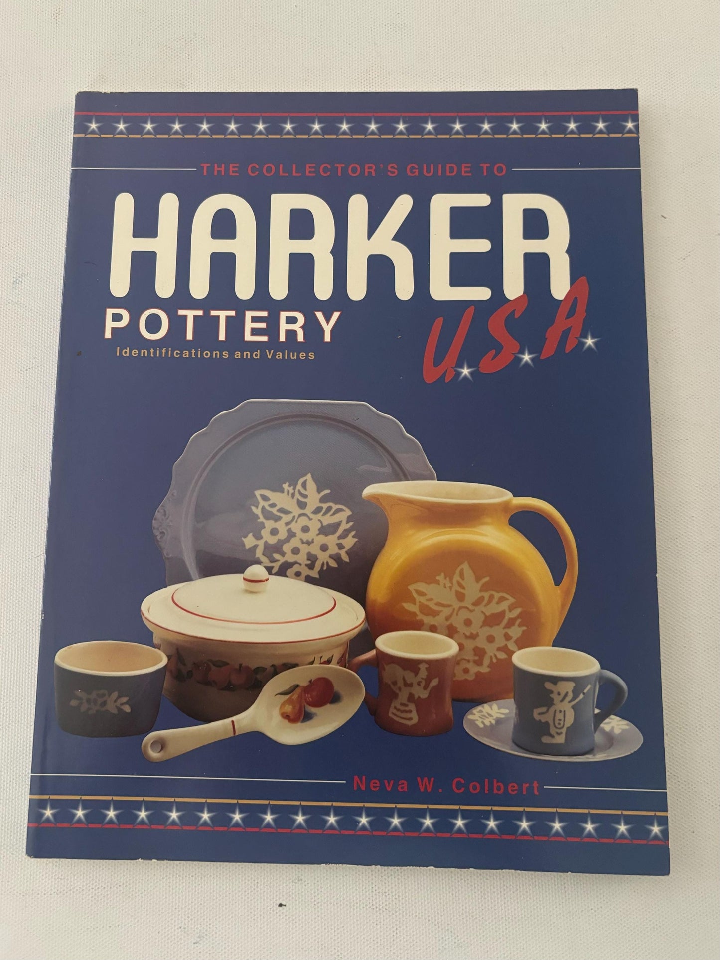 The Collector’s Guide to Harker Pottery USA Identification and Value Guide Book by Neva W. Colbert Lover Antiques and Vintage