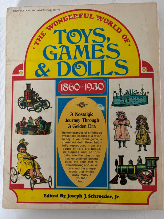 The Wonderful World of Toys, Games & Dolls Book 1860-1930 by Joseph Schroeder Jr Lover Antiques and Vintage