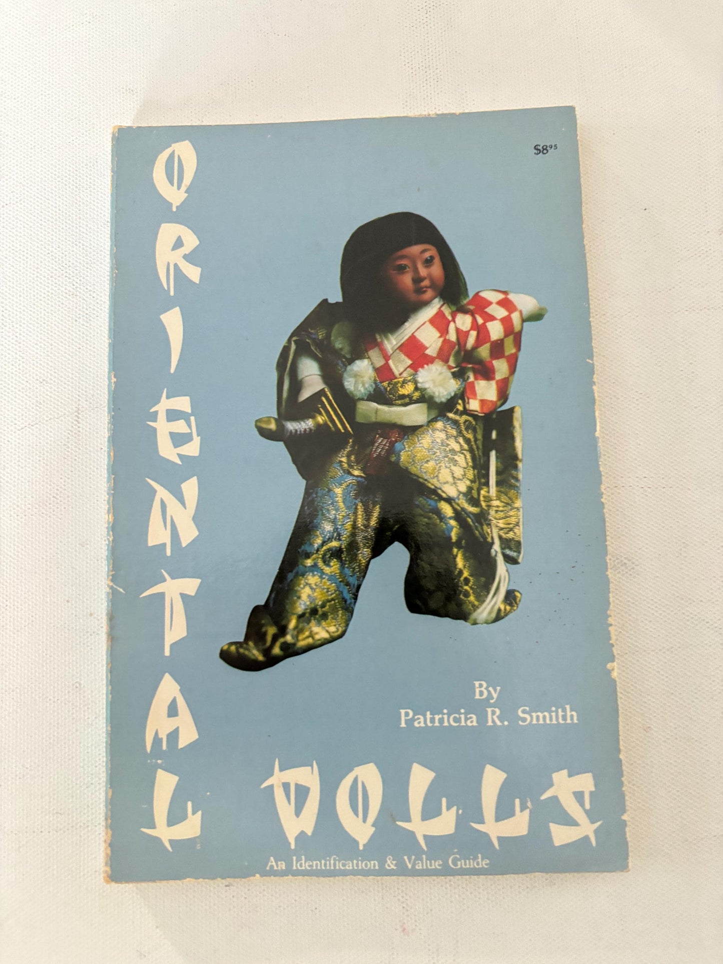 Vintage Oriental Dolls Identification & Values by Patricia R. Smith 1979 Lover Antiques and Vintage