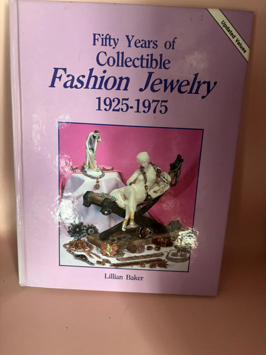 Fifty Years of Collectible Fashion Jewelry 1925-1975 Book by Lillian Baker Lover Antiques and Vintage