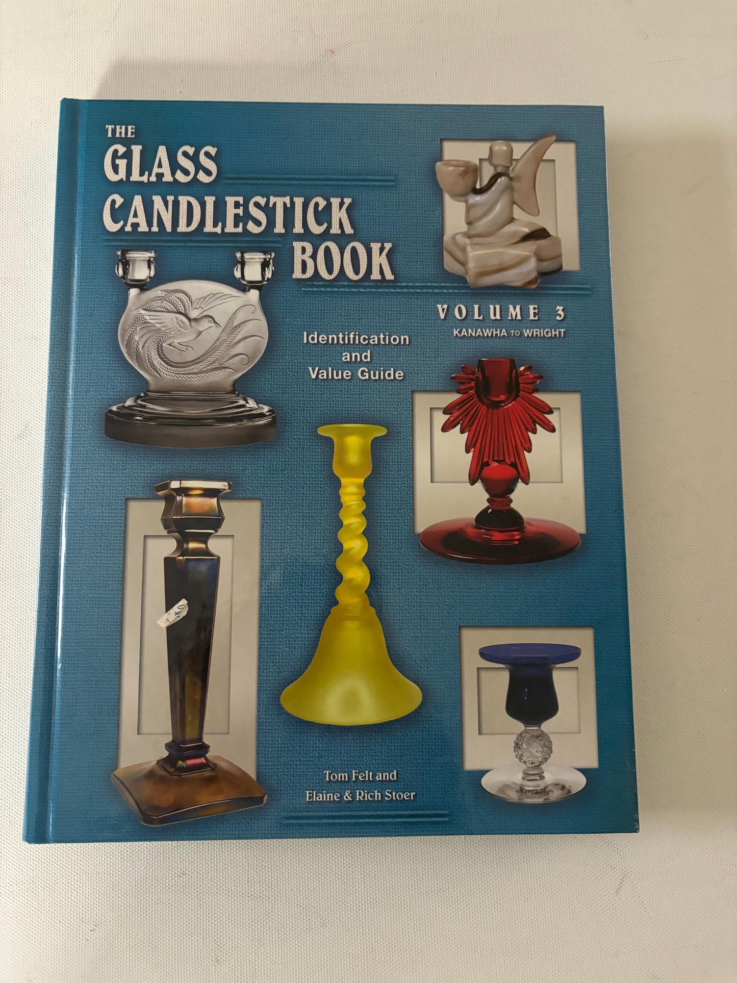 The Glass Candlestick Book Volume 3 Identification and Value Guide by Tom Felt and Elaine & Rich Stoer Lover Antiques and Vintage