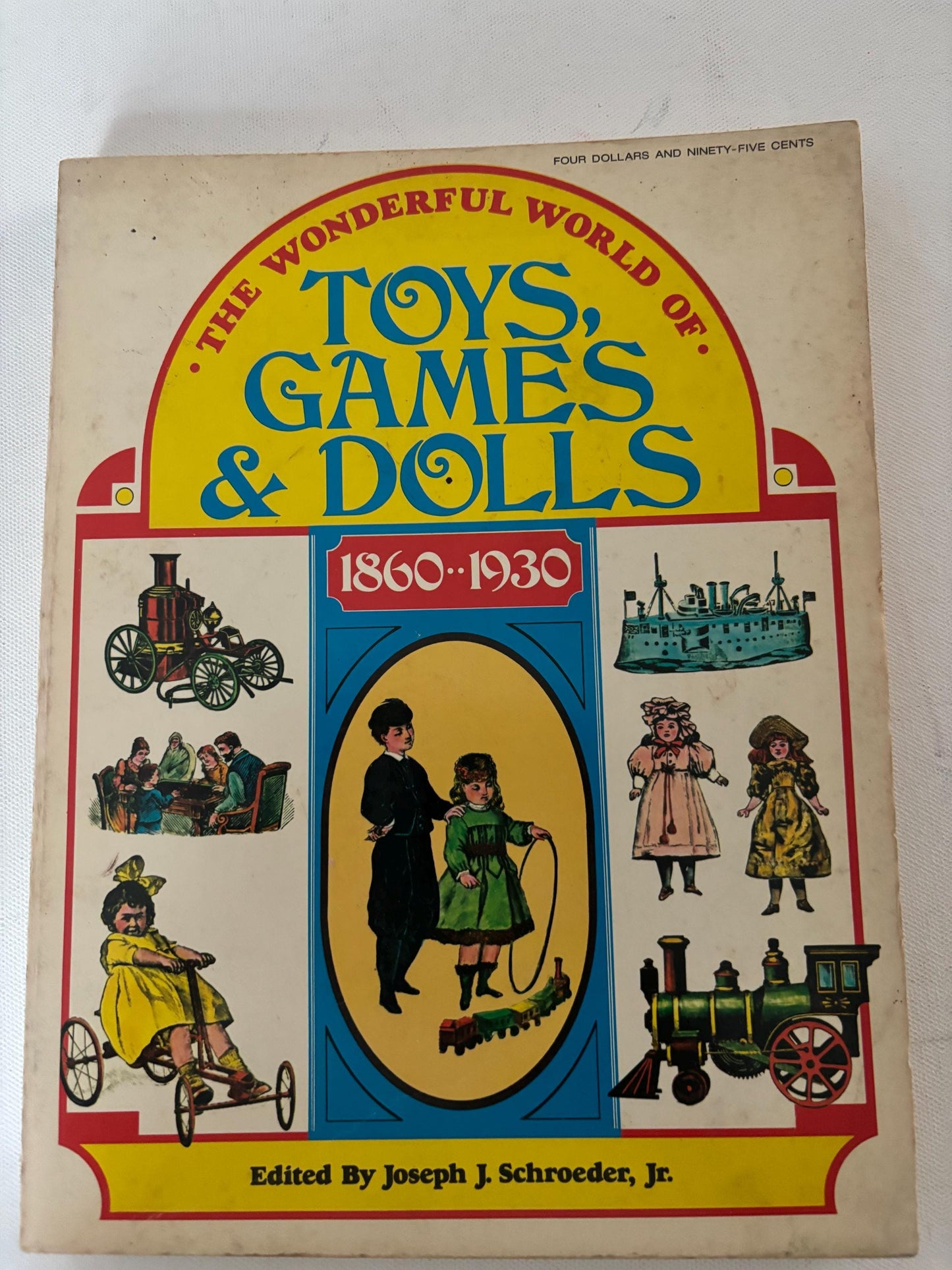 The Wonderful World of Toys, Games & Dolls Book 1860-1930 by Joseph Schroeder Jr Lover Antiques and Vintage