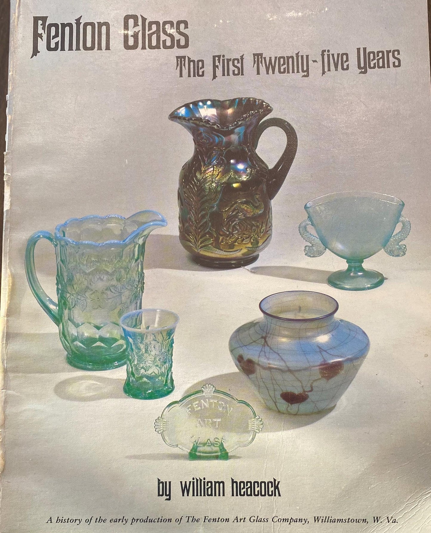 Vintage Fenton Glass The First Twenty Five Years by William Heacock Book for Collectors, Fenton Glass, Lover Antiques and Vintage