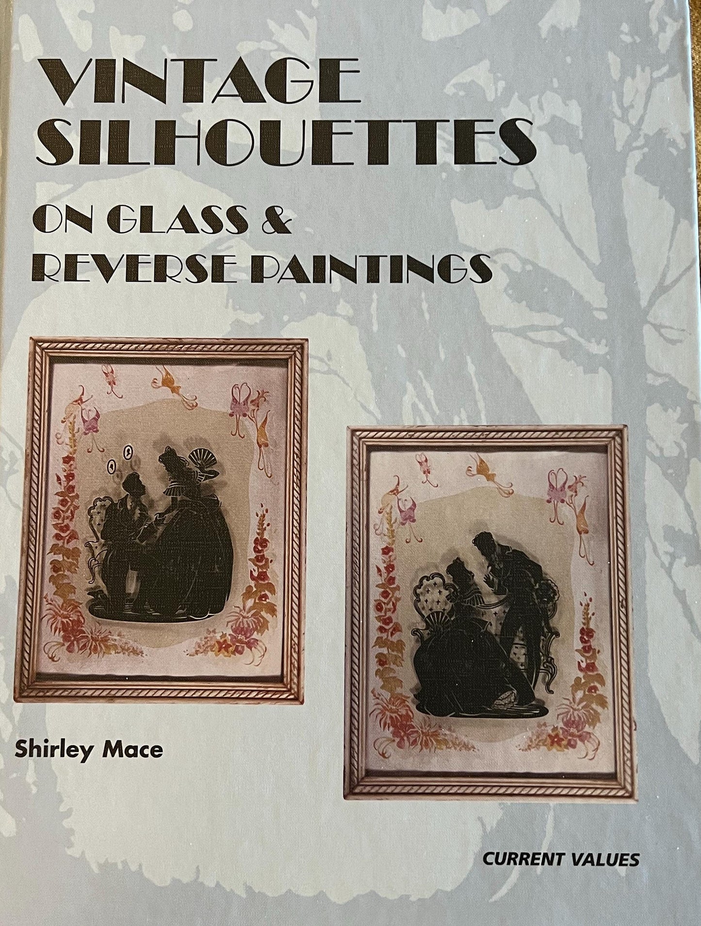 Vintage Silhouettes on Glass & Reverse Paintings Book, by Shirley Mace, Lover Antiques and Vintage